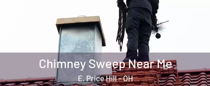 Chimney Sweep Near Me E. Price Hill - OH