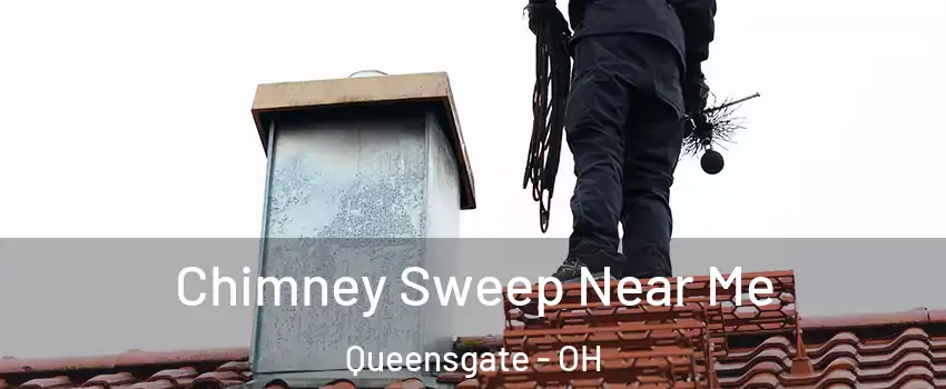 Chimney Sweep Near Me Queensgate - OH