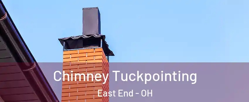 Chimney Tuckpointing East End - OH