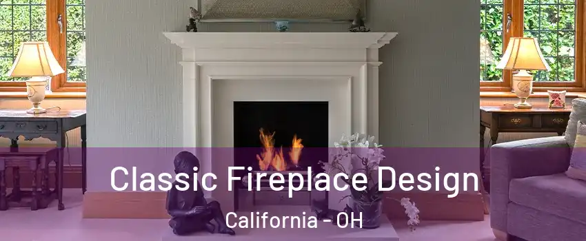 Classic Fireplace Design California - OH