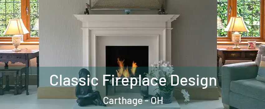 Classic Fireplace Design Carthage - OH