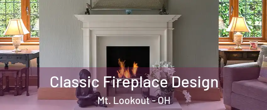 Classic Fireplace Design Mt. Lookout - OH