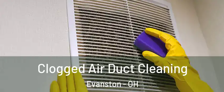 Clogged Air Duct Cleaning Evanston - OH