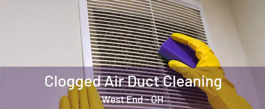 Clogged Air Duct Cleaning West End - OH