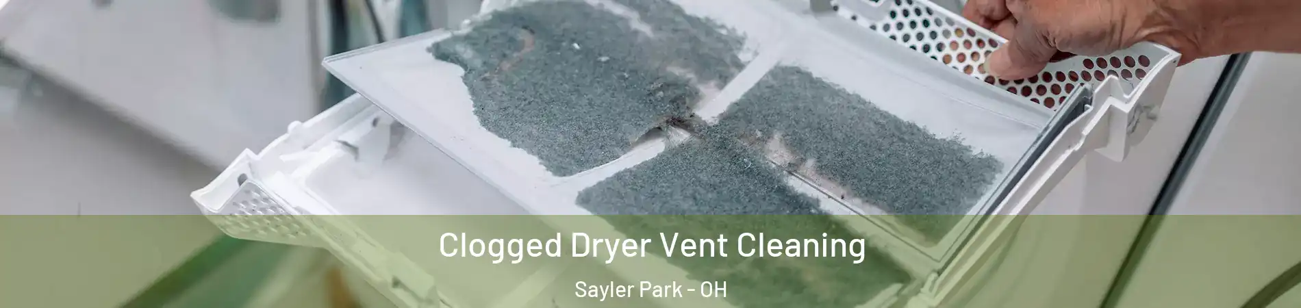 Clogged Dryer Vent Cleaning Sayler Park - OH