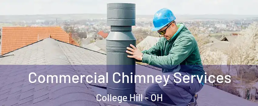 Commercial Chimney Services College Hill - OH