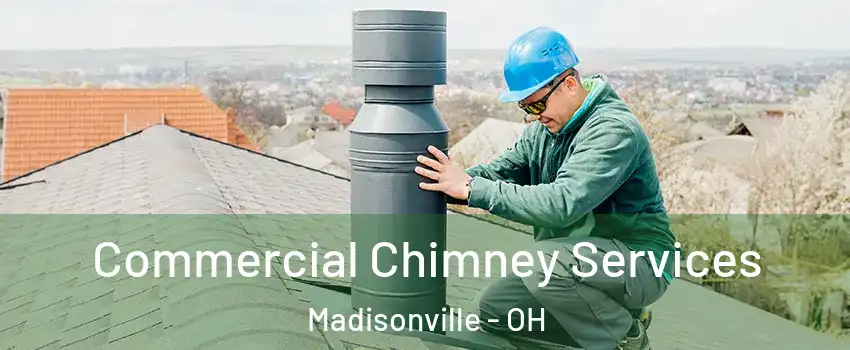 Commercial Chimney Services Madisonville - OH