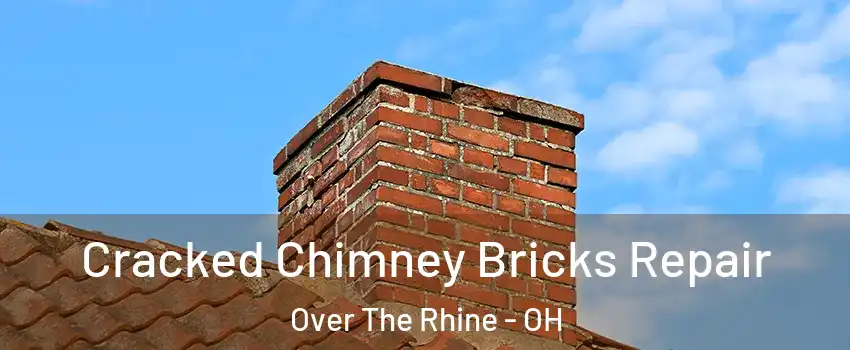 Cracked Chimney Bricks Repair Over The Rhine - OH