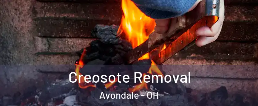 Creosote Removal Avondale - OH