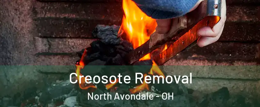 Creosote Removal North Avondale - OH