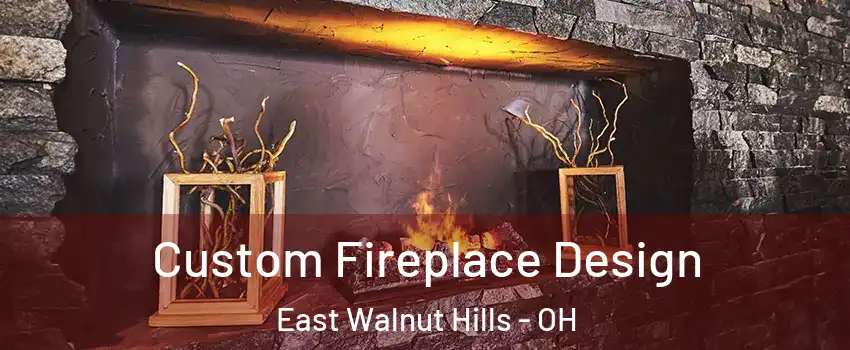 Custom Fireplace Design East Walnut Hills - OH