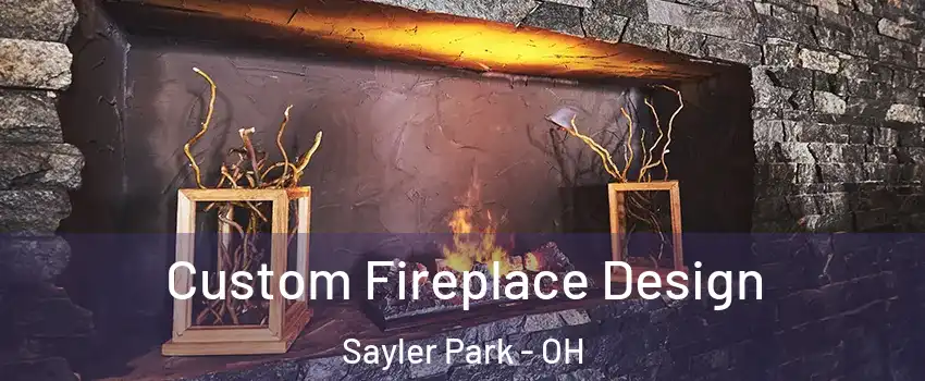 Custom Fireplace Design Sayler Park - OH