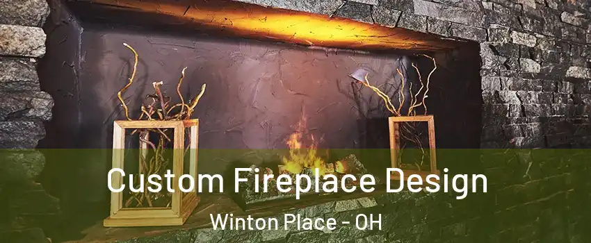 Custom Fireplace Design Winton Place - OH