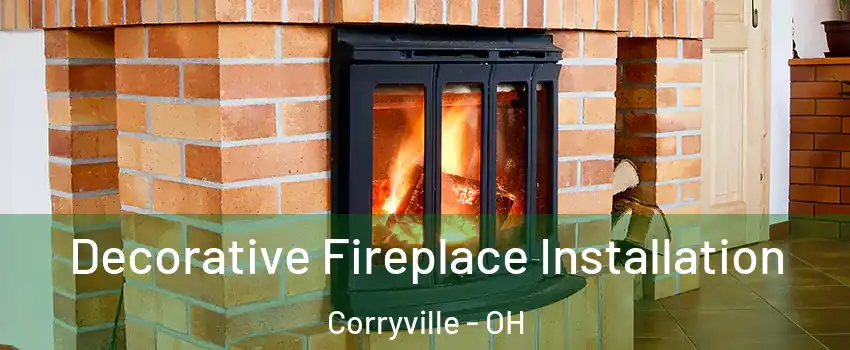 Decorative Fireplace Installation Corryville - OH