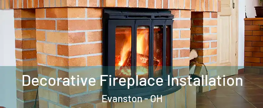 Decorative Fireplace Installation Evanston - OH