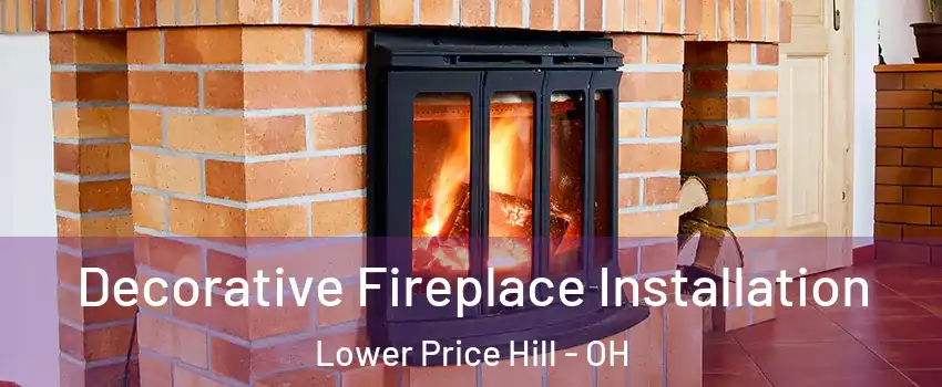 Decorative Fireplace Installation Lower Price Hill - OH