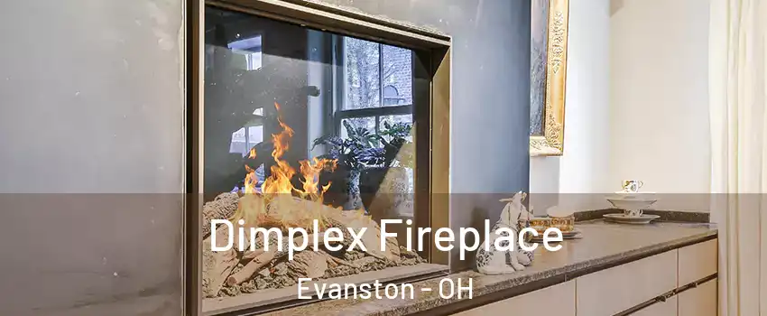 Dimplex Fireplace Evanston - OH