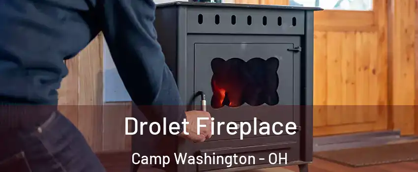 Drolet Fireplace Camp Washington - OH