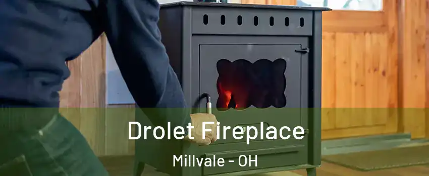 Drolet Fireplace Millvale - OH