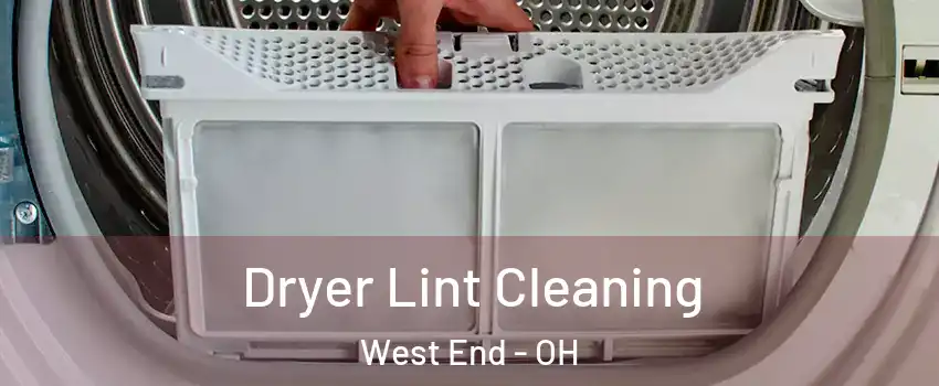 Dryer Lint Cleaning West End - OH