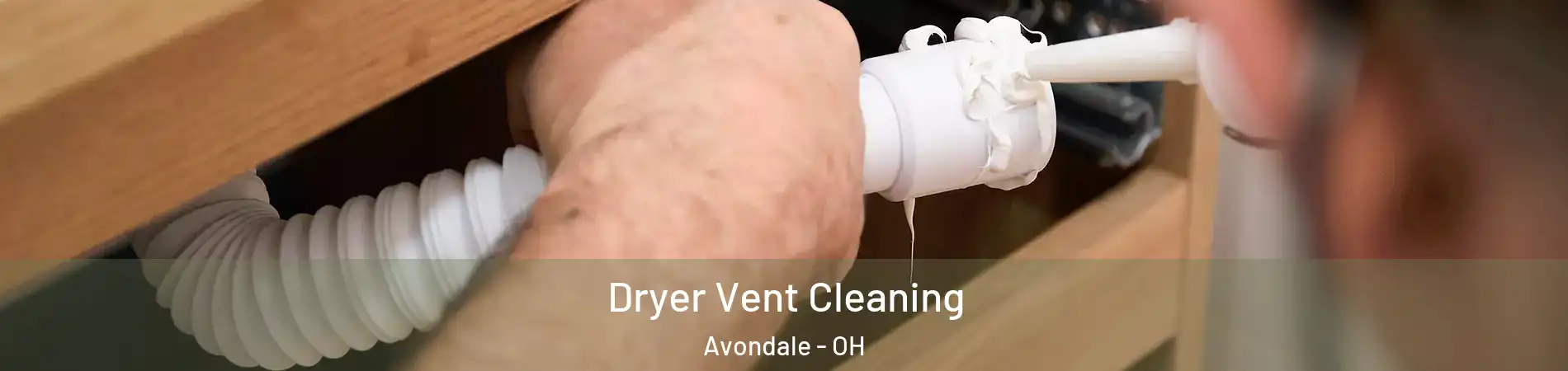 Dryer Vent Cleaning Avondale - OH