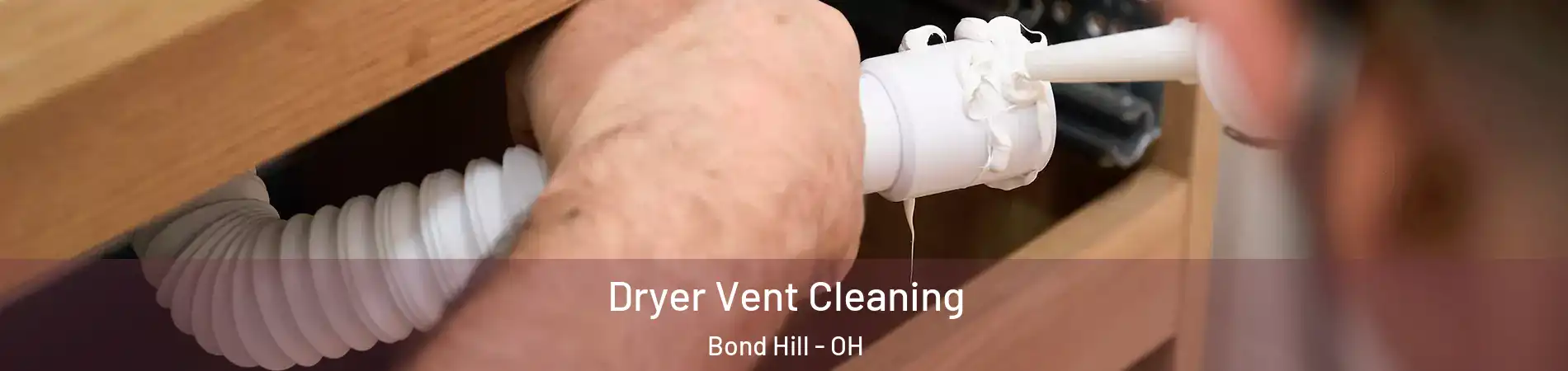 Dryer Vent Cleaning Bond Hill - OH