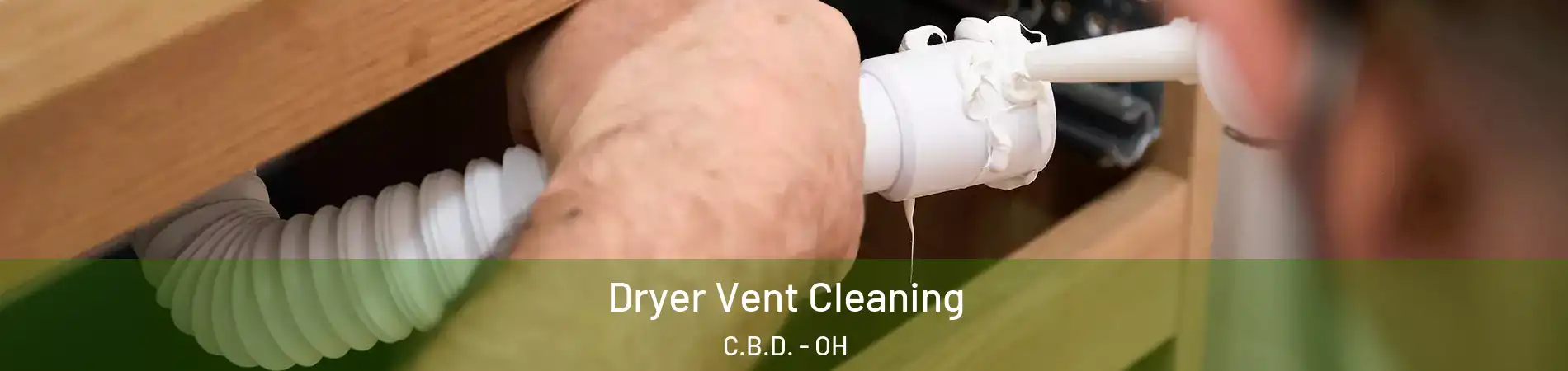 Dryer Vent Cleaning C.B.D. - OH