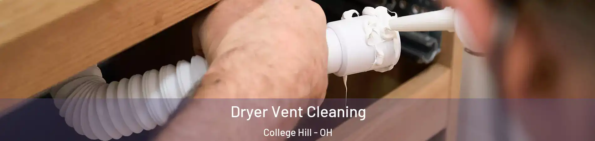 Dryer Vent Cleaning College Hill - OH