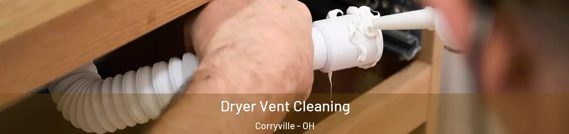 Dryer Vent Cleaning Corryville - OH