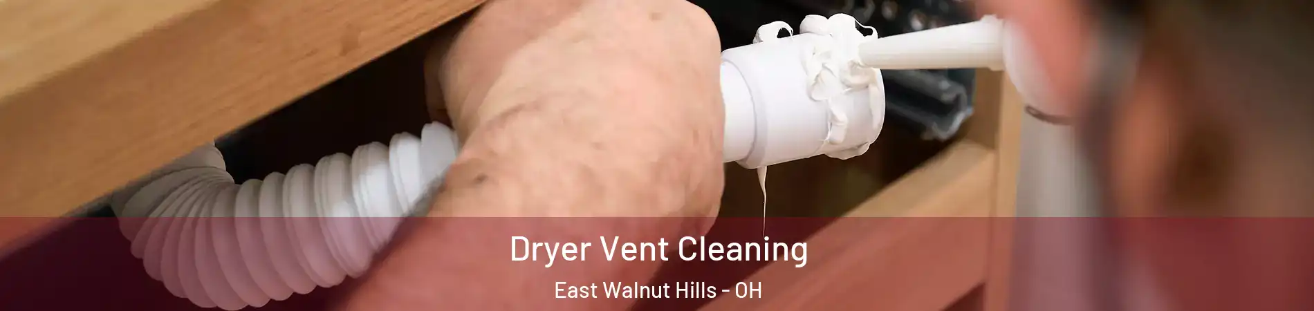 Dryer Vent Cleaning East Walnut Hills - OH