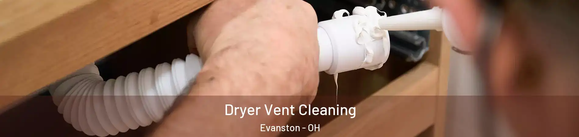 Dryer Vent Cleaning Evanston - OH