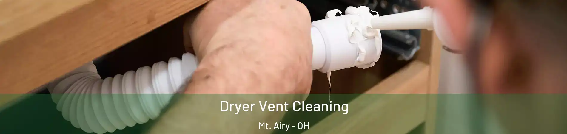 Dryer Vent Cleaning Mt. Airy - OH