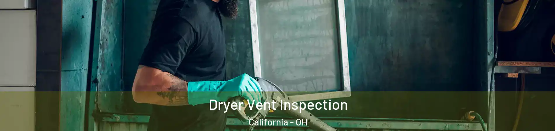 Dryer Vent Inspection California - OH