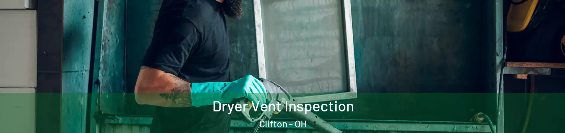 Dryer Vent Inspection Clifton - OH