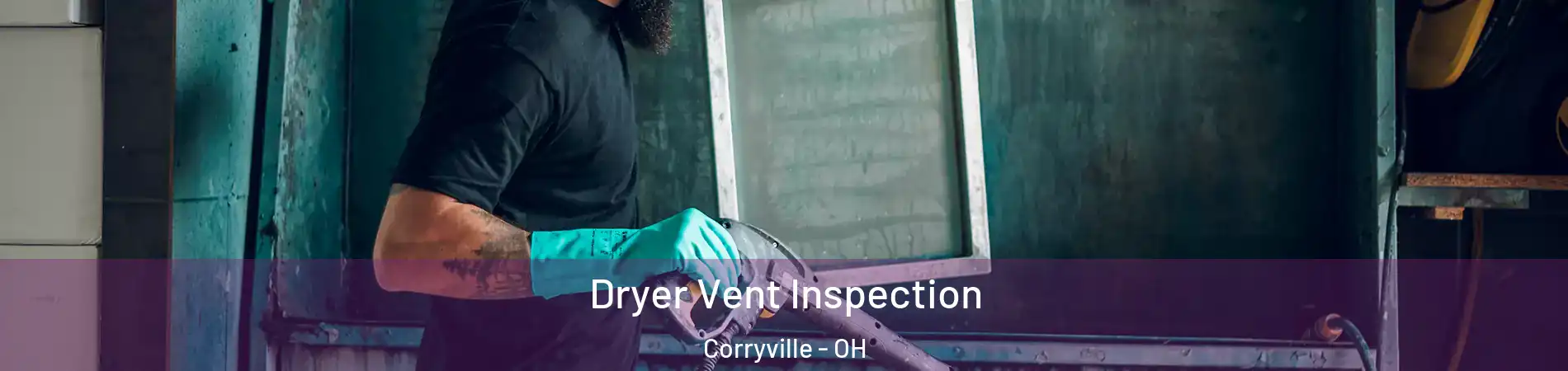 Dryer Vent Inspection Corryville - OH