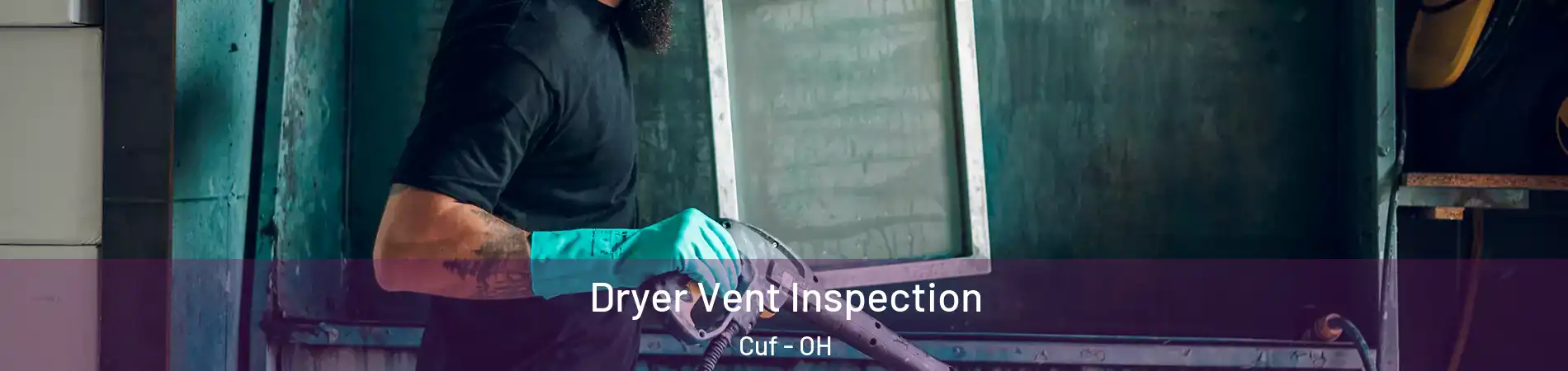 Dryer Vent Inspection Cuf - OH