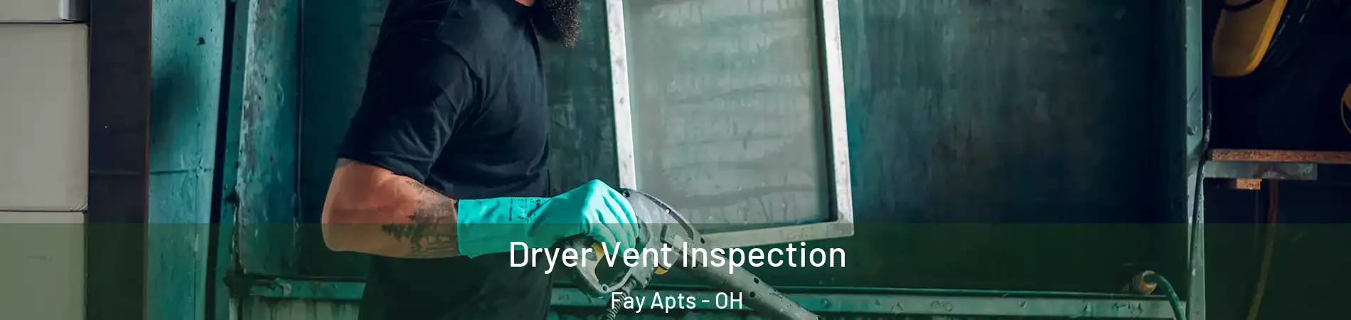 Dryer Vent Inspection Fay Apts - OH