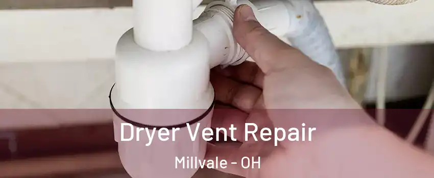 Dryer Vent Repair Millvale - OH