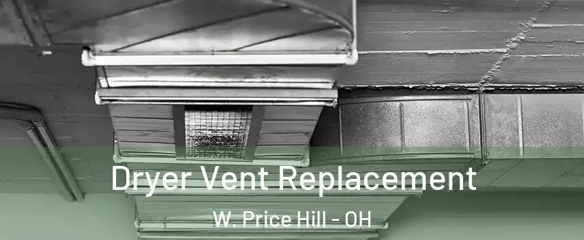 Dryer Vent Replacement W. Price Hill - OH