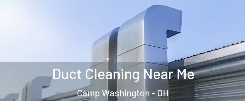 Duct Cleaning Near Me Camp Washington - OH