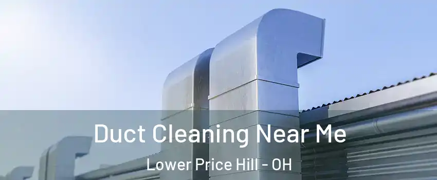 Duct Cleaning Near Me Lower Price Hill - OH