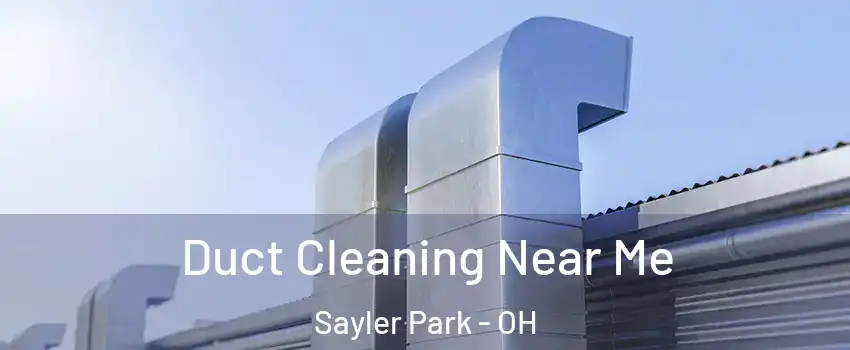 Duct Cleaning Near Me Sayler Park - OH