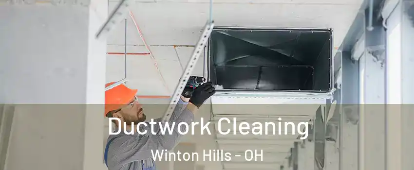 Ductwork Cleaning Winton Hills - OH