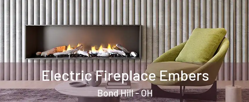 Electric Fireplace Embers Bond Hill - OH