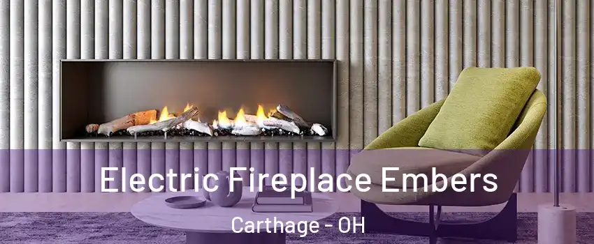 Electric Fireplace Embers Carthage - OH