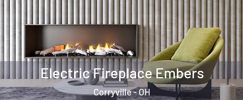 Electric Fireplace Embers Corryville - OH