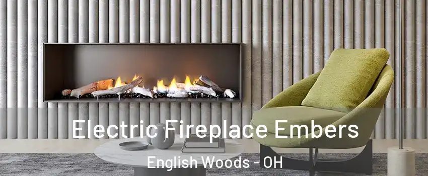 Electric Fireplace Embers English Woods - OH