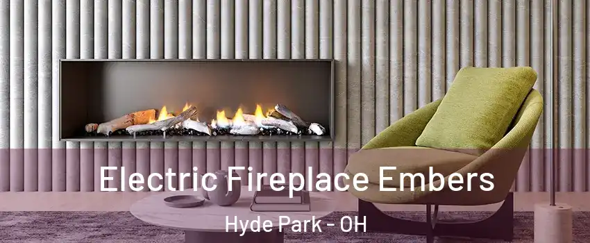 Electric Fireplace Embers Hyde Park - OH