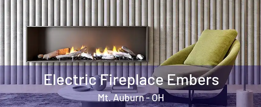 Electric Fireplace Embers Mt. Auburn - OH