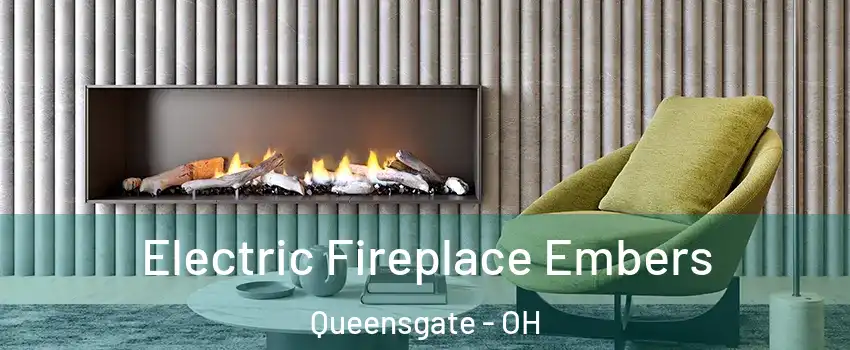 Electric Fireplace Embers Queensgate - OH